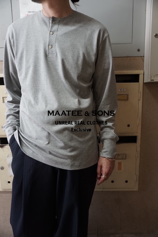 MAATEE AND SONS』”First Pick Henley” ［UNREAL REAL CLOTHES 限定 
